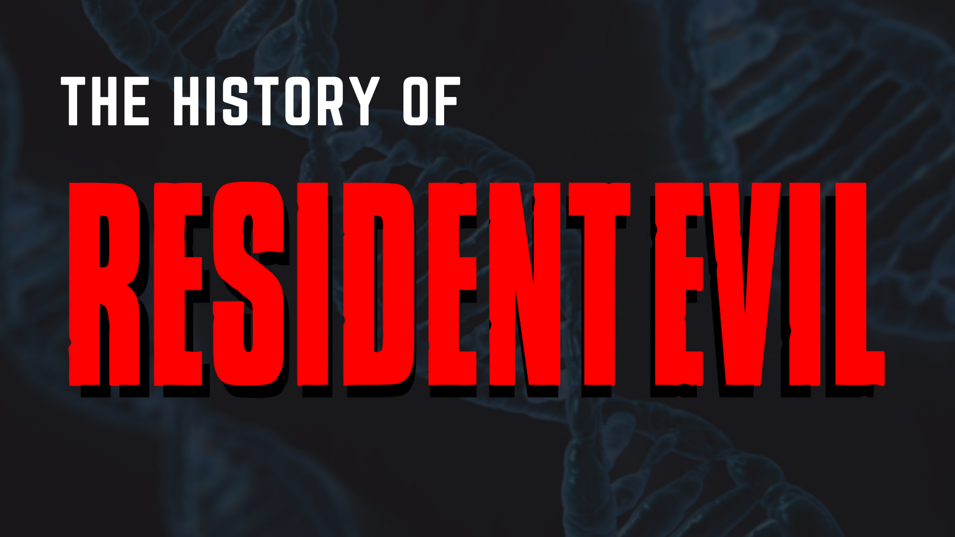 The History of Resident Evil